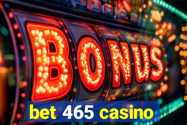 bet 465 casino